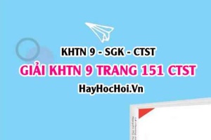 Giải KHTN 9 trang 151 Chân trời sáng tạo SGK